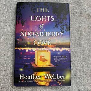 The Lights Of Sugarberry Cove By Heather Webber Hardcover Book